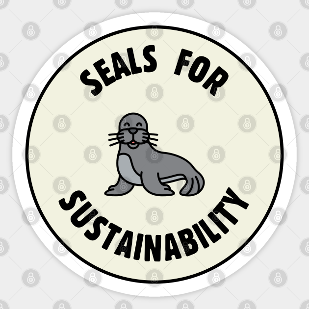 Seals For Sustainability Sustainable Sticker Teepublic